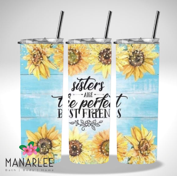 Skinny Insulated Tumbler- 600ml “Sisters are the perfect best friends”