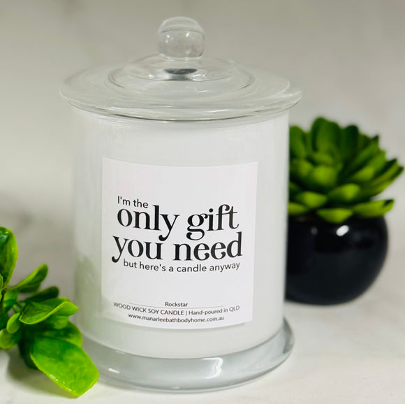 Cuss Collection Wood Wick Soy Candle- “Only gift you need”