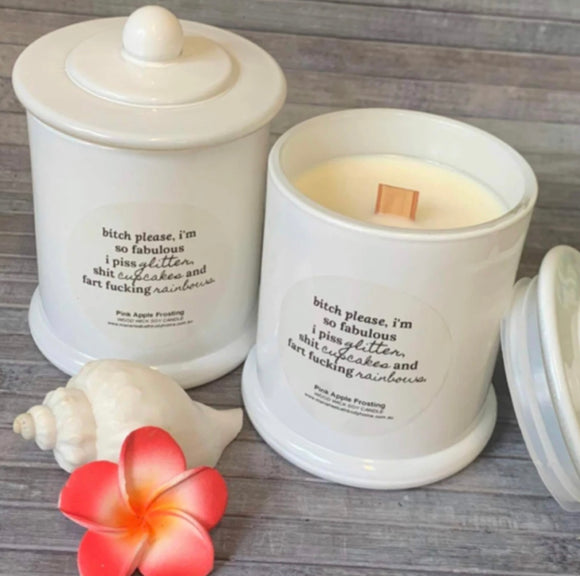Cuss Collection Wood Wick Soy Candle- “bitch please, I’m so fucking fabulous...”