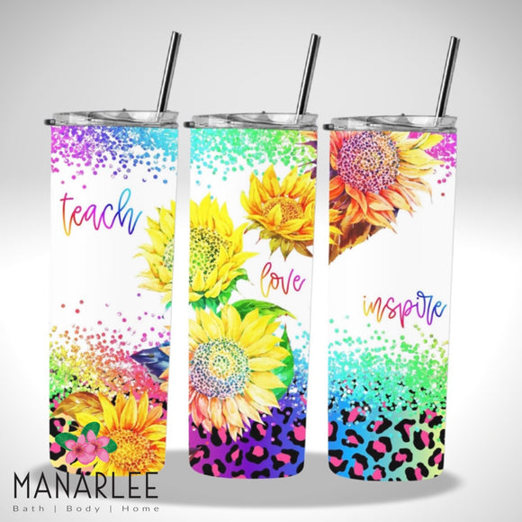 Skinny Insulated Tumbler- 600ml “Rainbow Sunflower Teach, Love, Inspire”