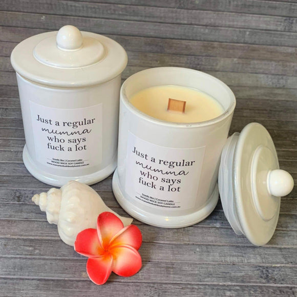 Cuss Collection Wood Wick Soy Candle- “Just a regular mumma who says fuck alot”