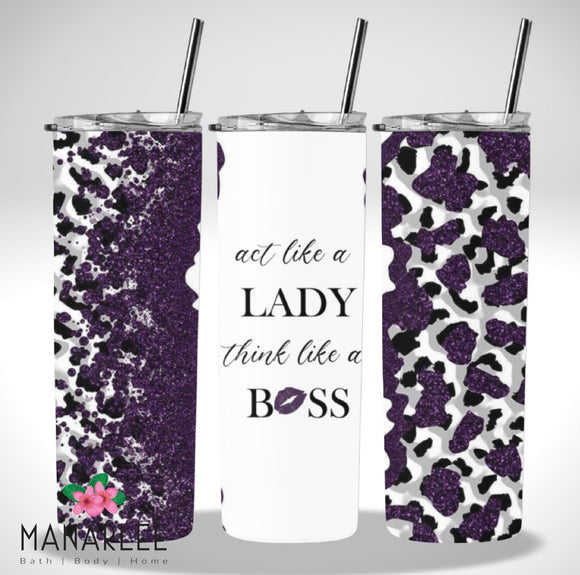 Skinny Insulated Tumbler- 600ml “Act like a lady, think like a boss”